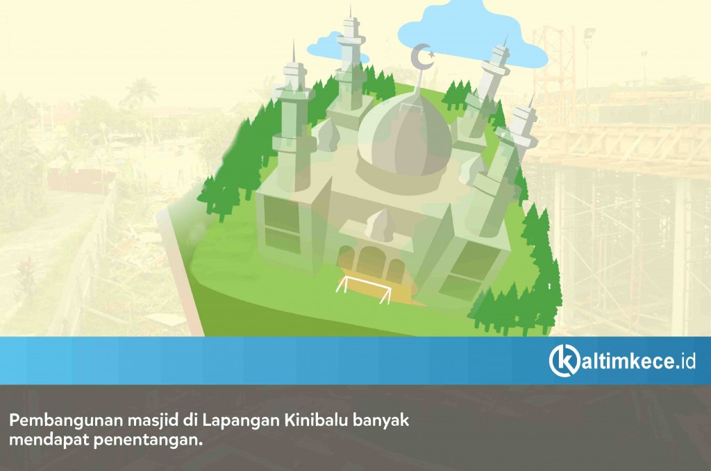 Putusan PTUN, IMB Masjid di Lapangan Kinibalu Dianggap Telah Terbit